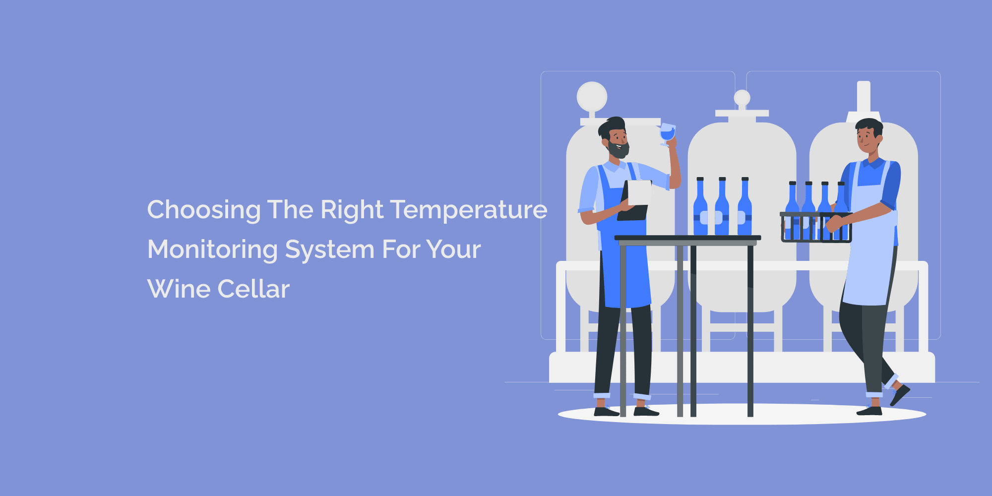 Choosing the Right Temperature Monitoring System for Your Wine Cellar