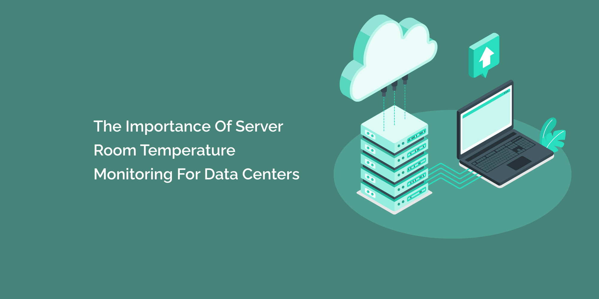 The Importance of Server Room Temperature Monitoring for Data Centers