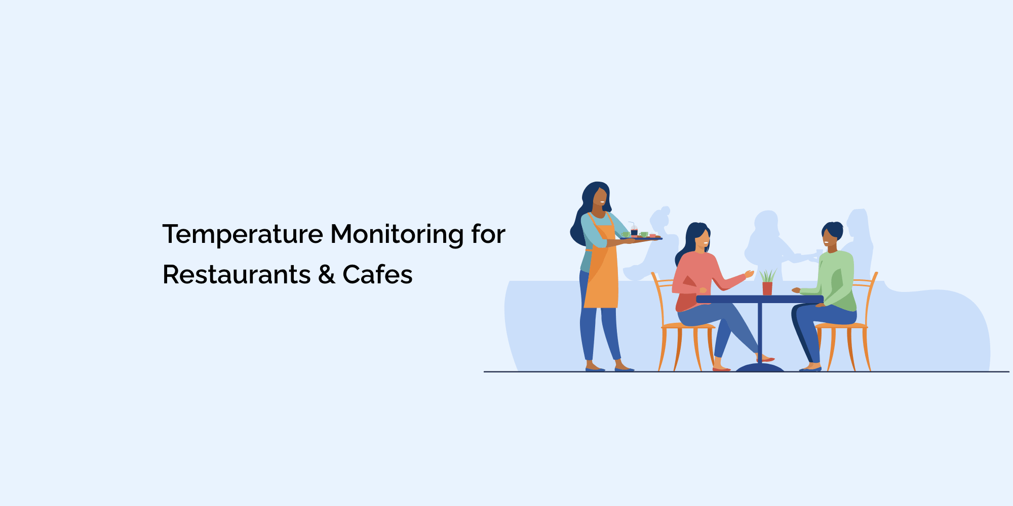 Temperature Monitoring for Restaurants & Cafes