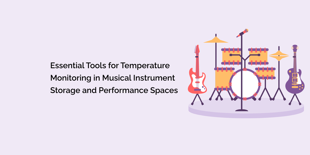 Essential Tools for Temperature Monitoring in Musical Instrument ...