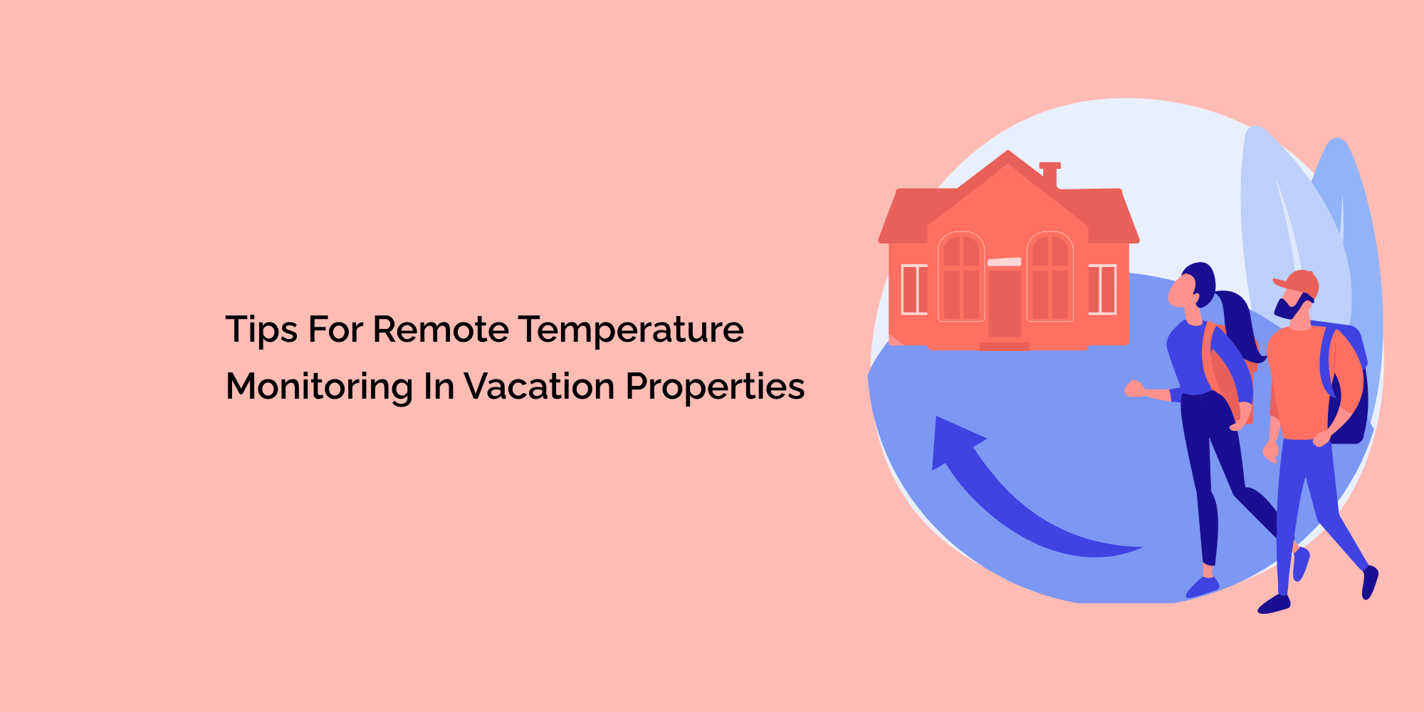 Tips for Remote Temperature Monitoring in Vacation Properties