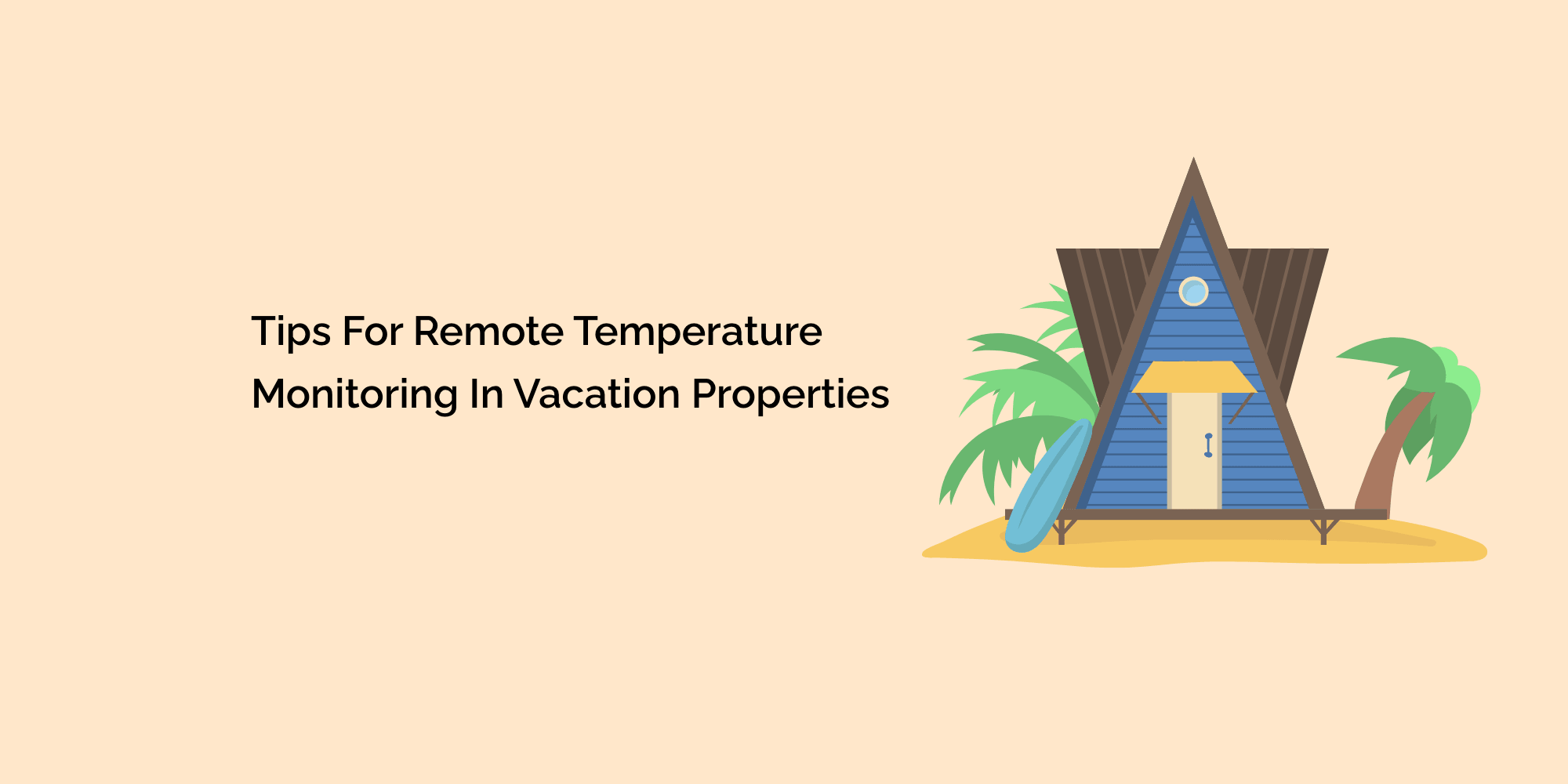 Tips for Remote Temperature Monitoring in Vacation Properties
