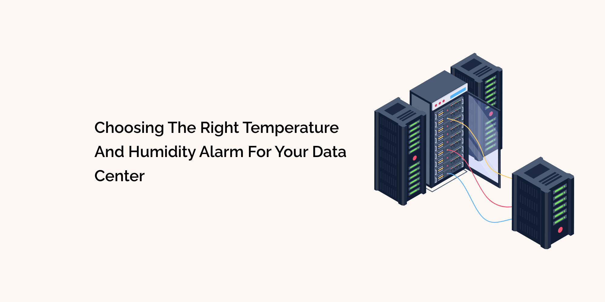 Choosing the Right Temperature and Humidity Alarm for Your Data Center