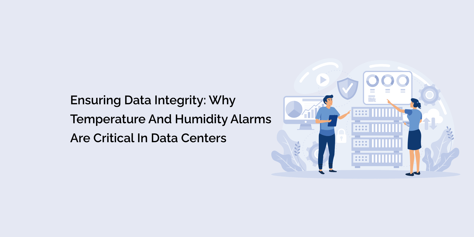 Ensuring Data Integrity: Why Temperature and Humidity Alarms Are Critical in Data Centers