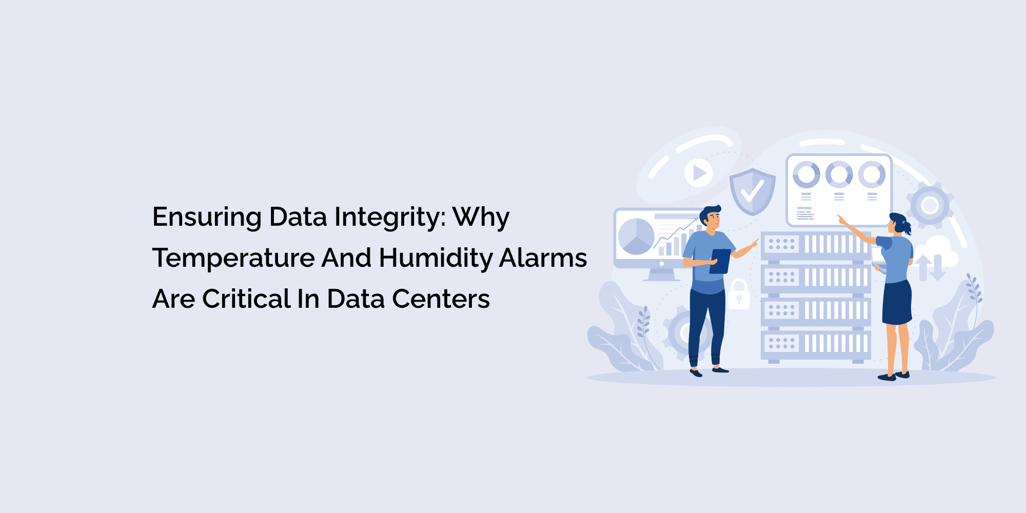 Humidity Data Center Ensuring Data Integrity: Why Temperature and Humidity Alarms Are ...