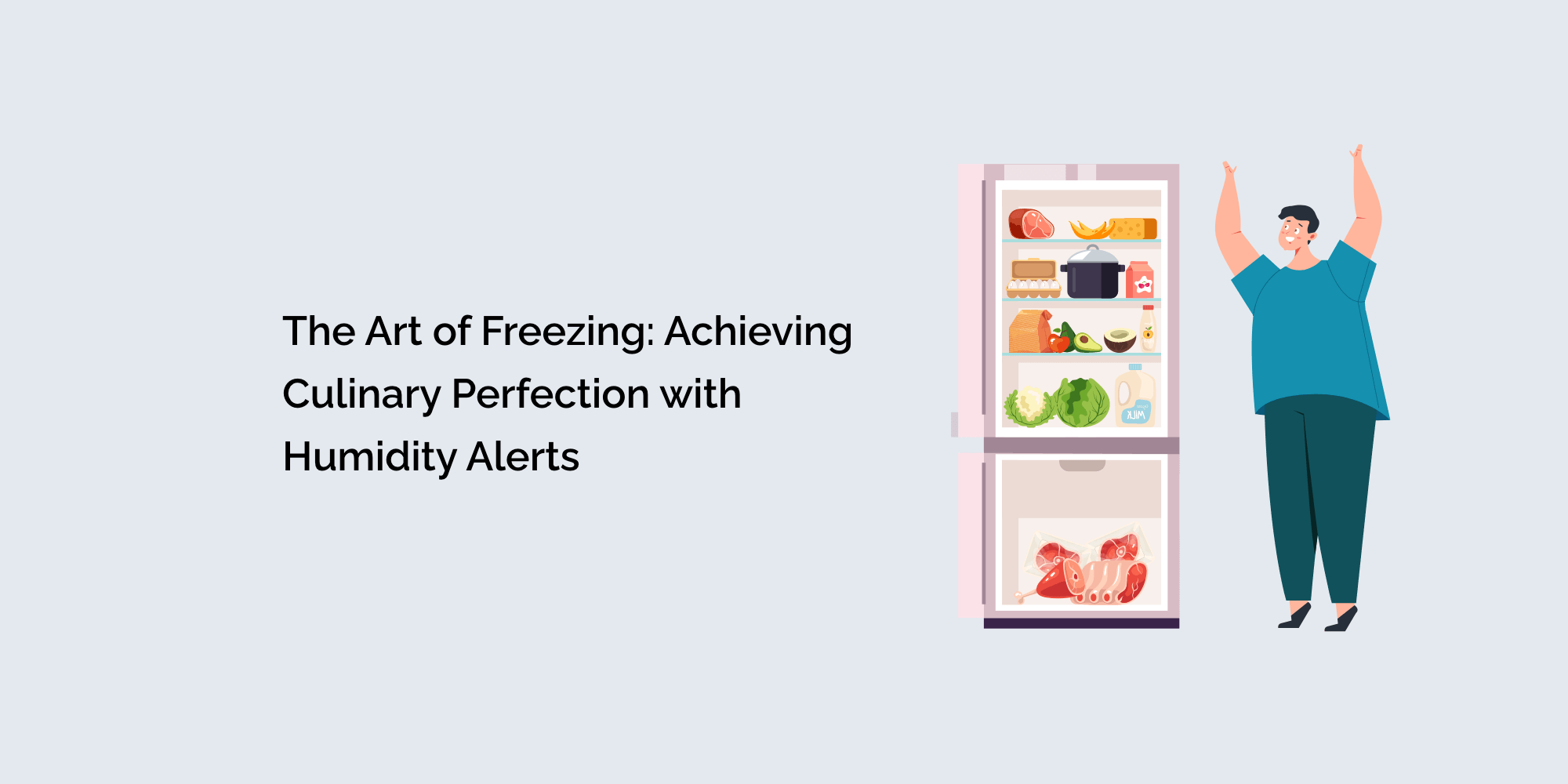 The Art of Freezing: Achieving Culinary Perfection with Humidity Alerts