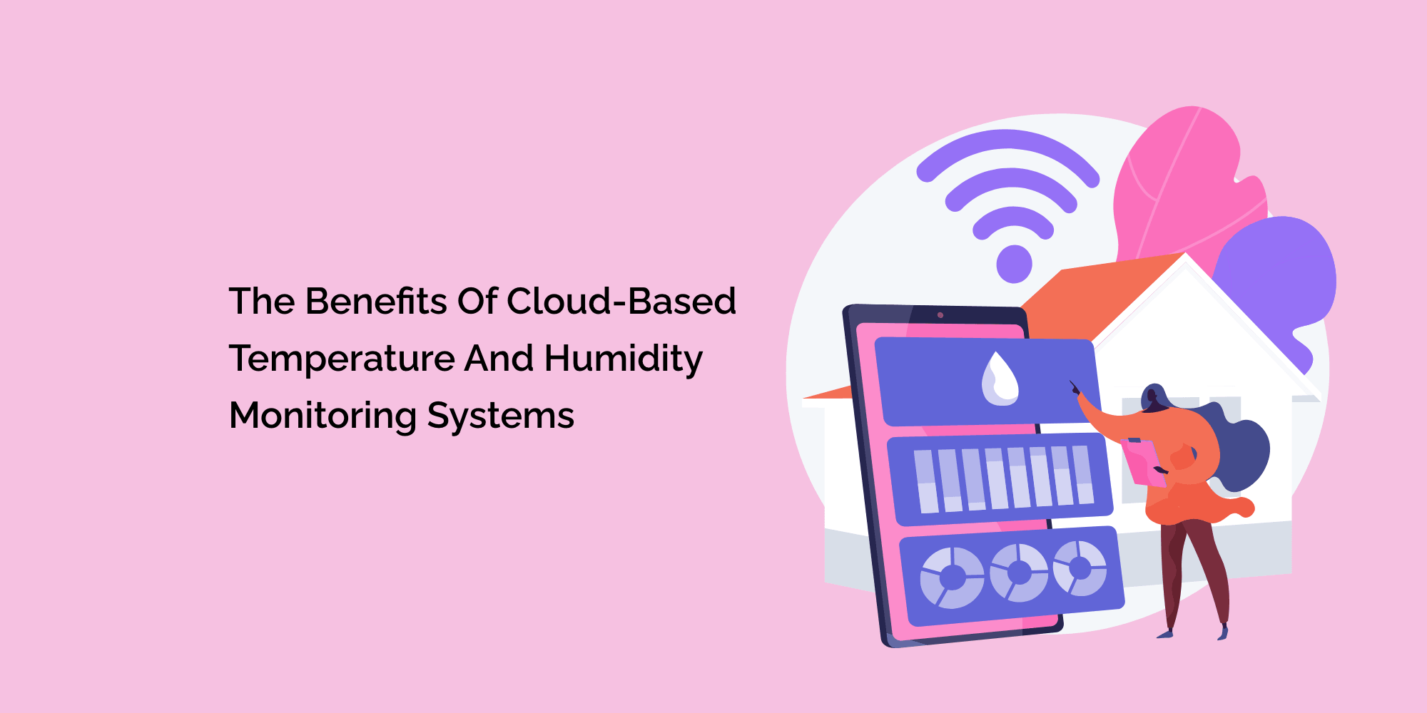 The Benefits of Cloud-Based Temperature and Humidity Monitoring Systems