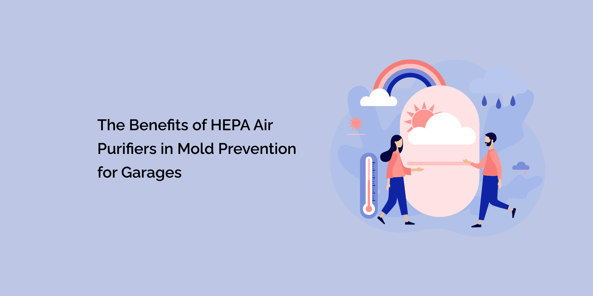 The Benefits of HEPA Air Purifiers in Mold Prevention for Garages