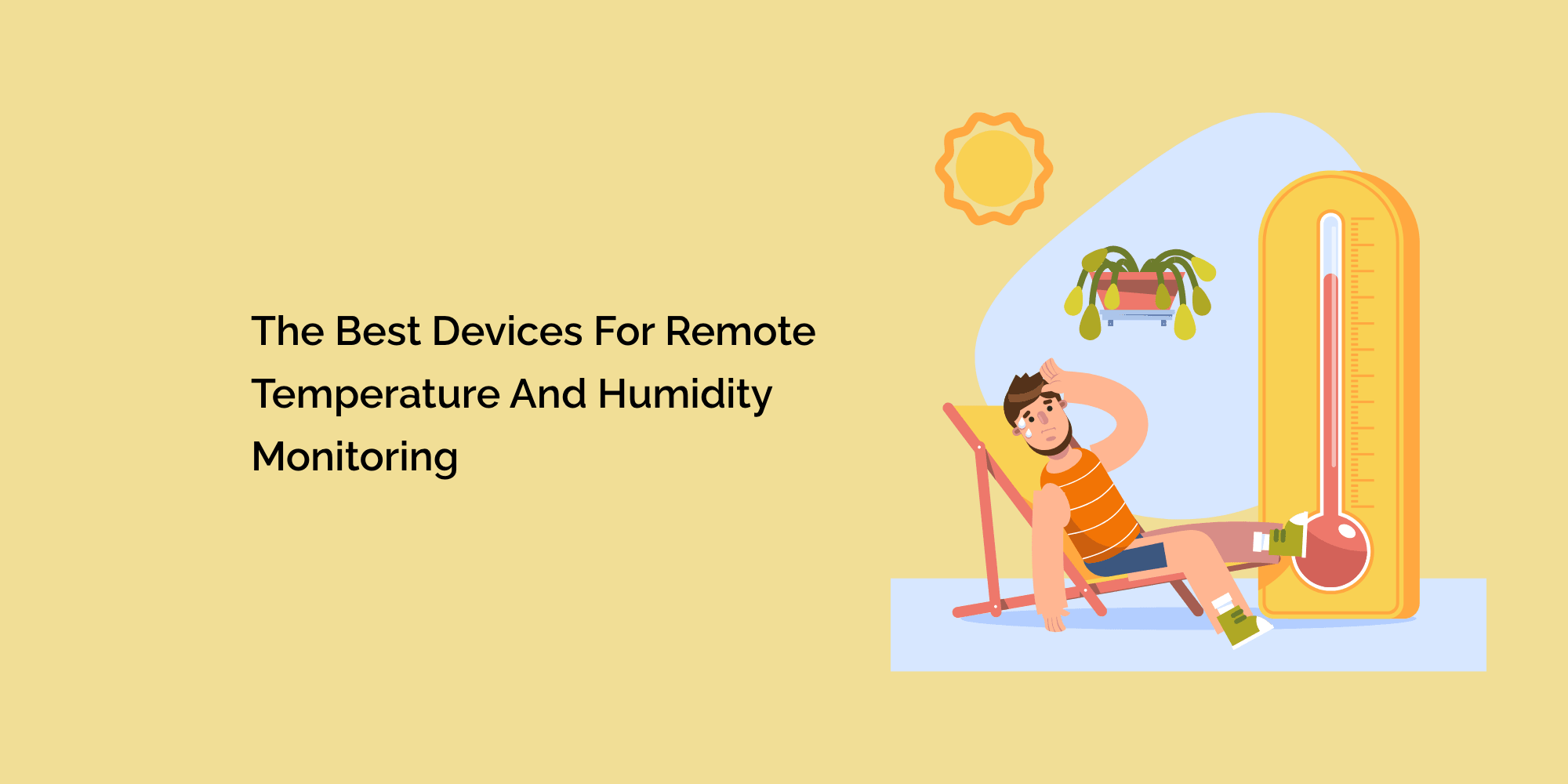 The Best Devices for Remote Temperature and Humidity Monitoring