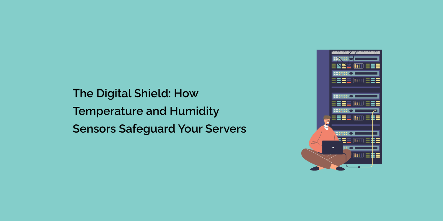 The Digital Shield: How Temperature and Humidity Sensors Safeguard Your Servers