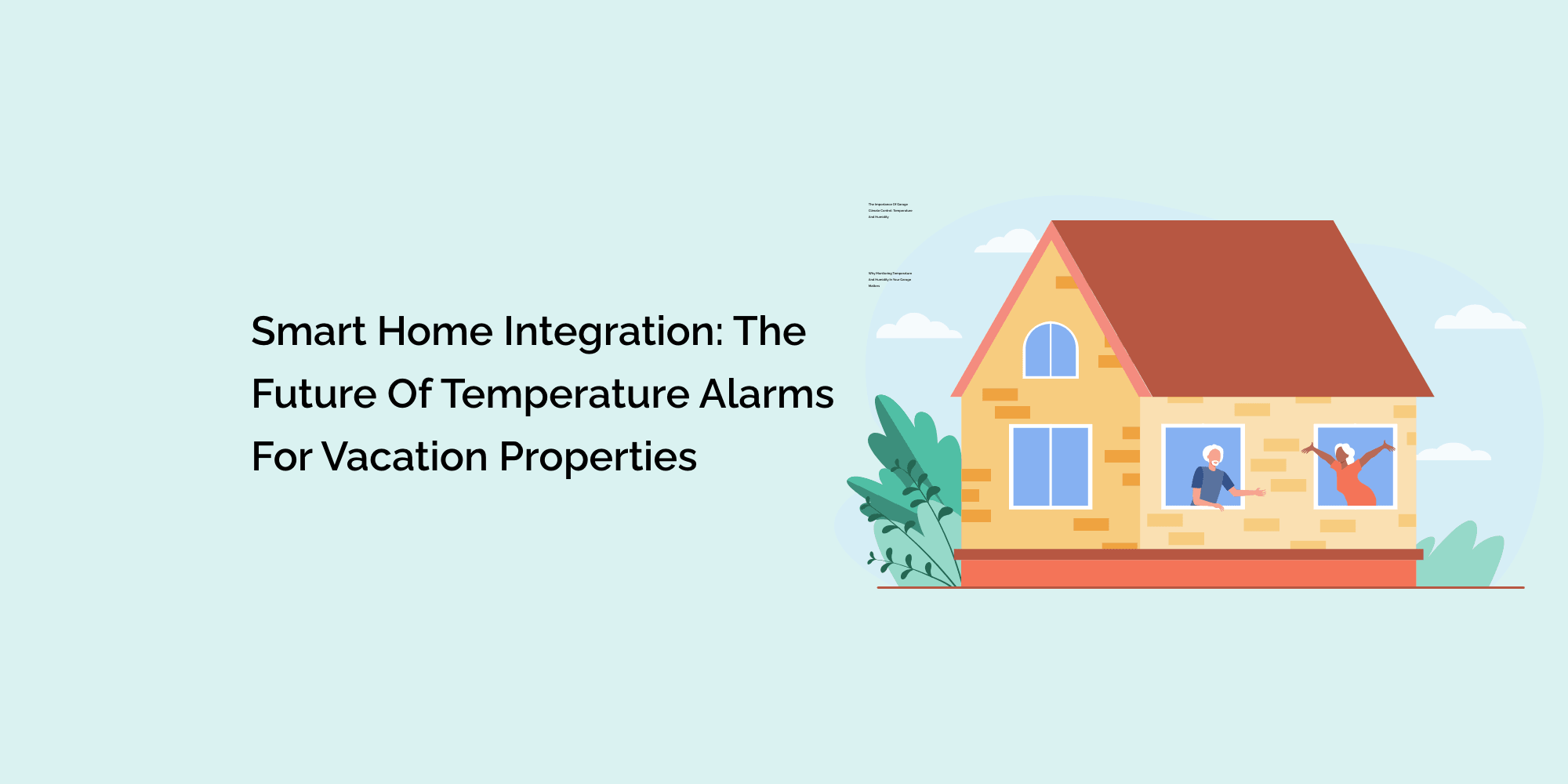 Smart Home Integration: The Future of Temperature Alarms for Vacation Properties
