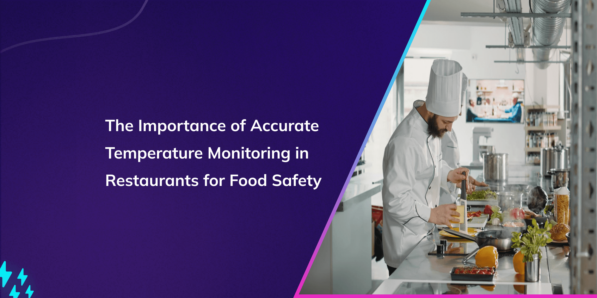 The Importance of Accurate Temperature Monitoring in Restaurants for Food Safety