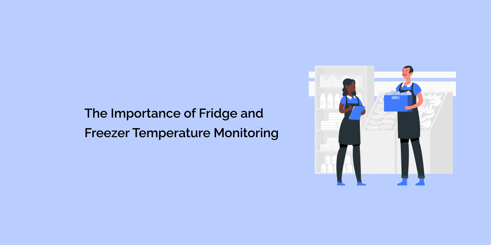 The Importance of Fridge and Freezer Temperature Monitoring – tempCube