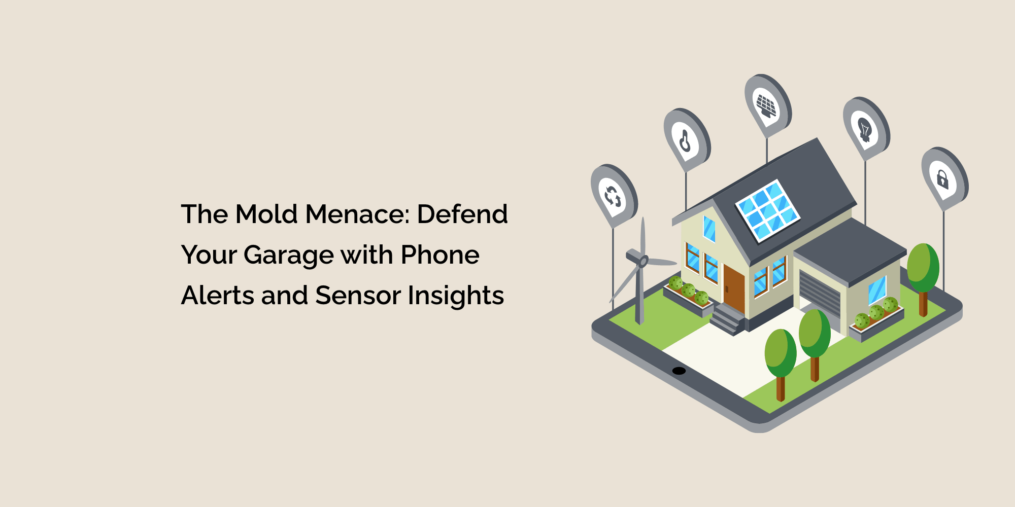 The Mold Menace: Defend Your Garage with Phone Alerts and Sensor Insights