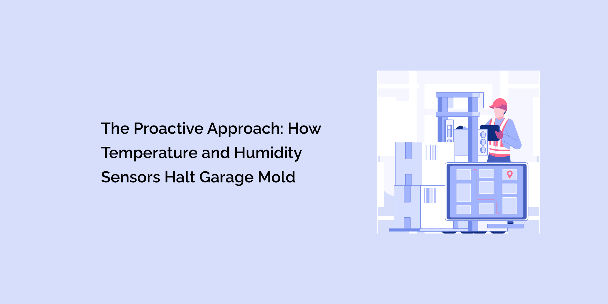 The Proactive Approach: How Temperature and Humidity Sensors Halt Garage Mold