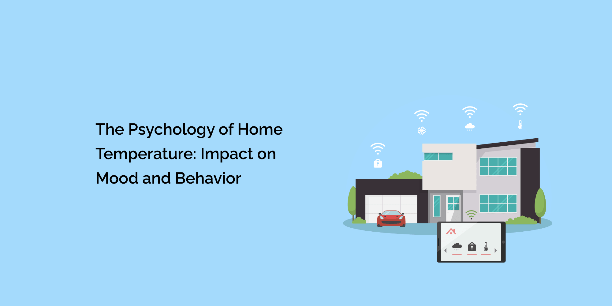 The Psychology of Home Temperature: Impact on Mood and Behavior