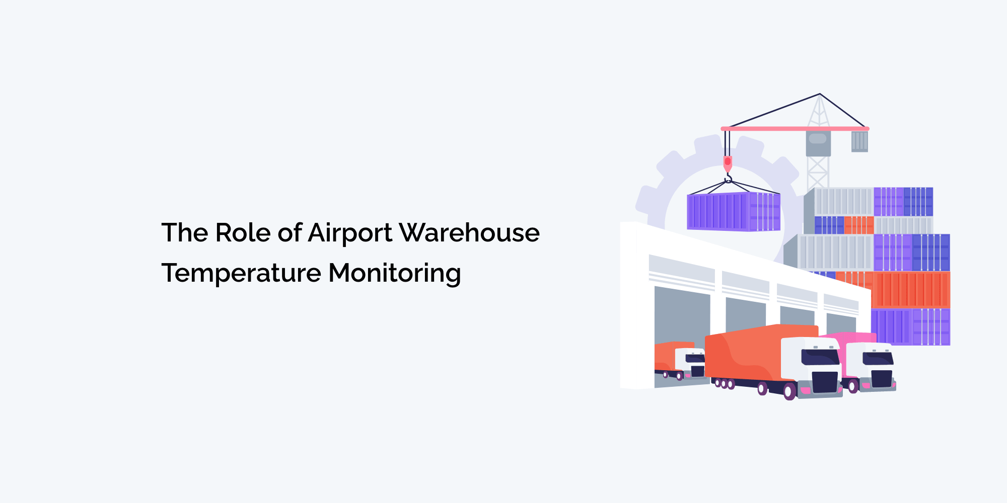 Enhancing Supply Chain Resilience: The Role of Airport Warehouse Temperature Monitoring