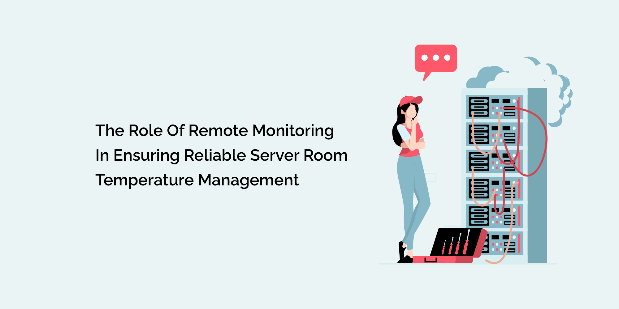 The Role of Remote Monitoring in Ensuring Reliable Server Room Temperature Management