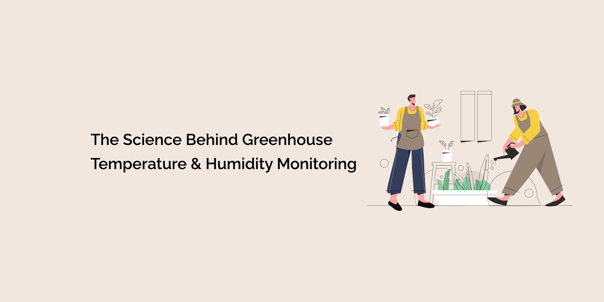 The Science Behind Greenhouse Temperature and Humidity Monitoring