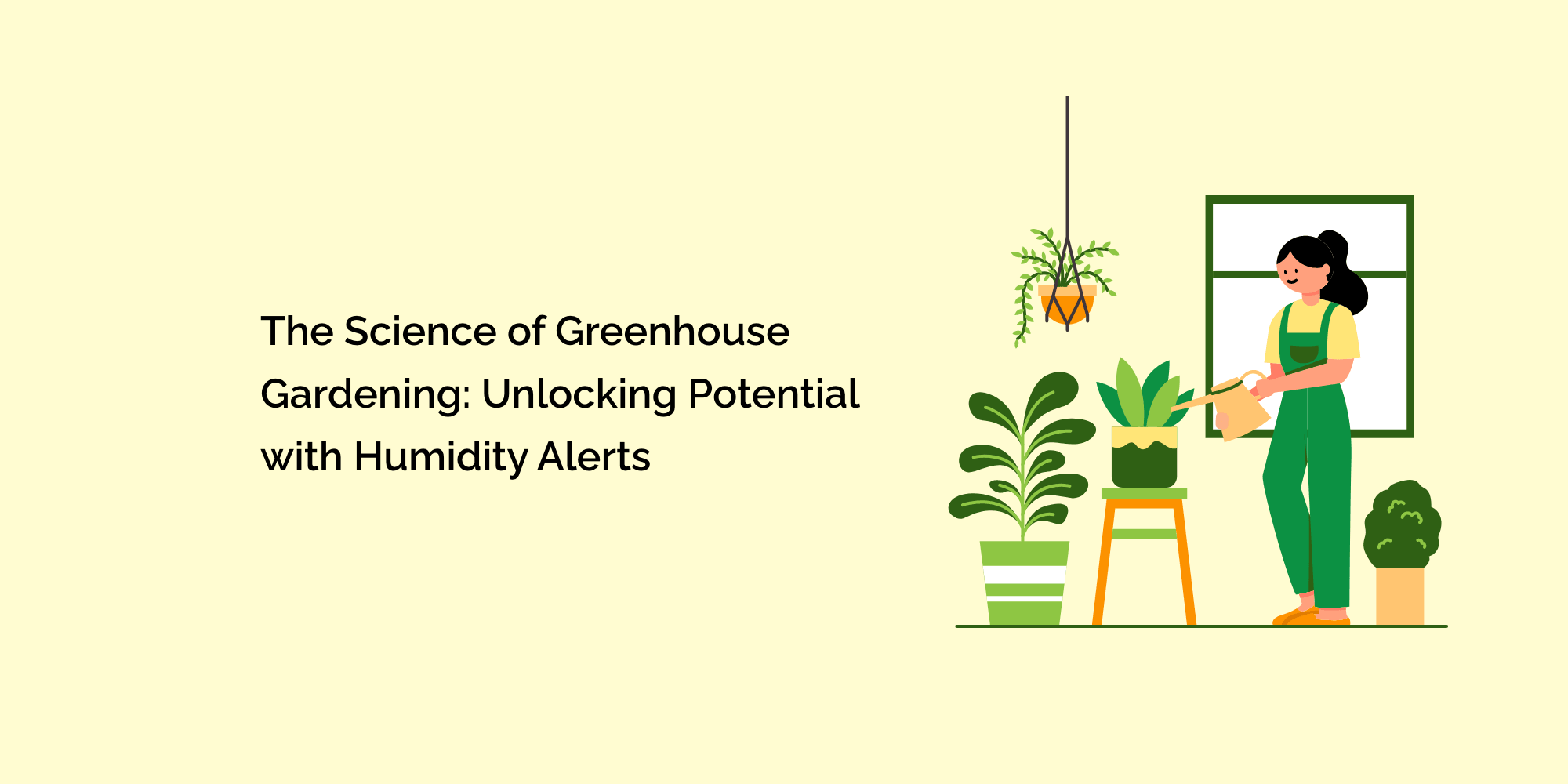 The Science of Greenhouse Gardening: Unlocking Potential with Humidity Alerts