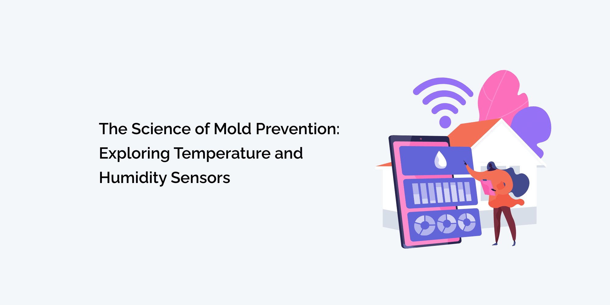 The Science of Mold Prevention: Exploring Temperature and Humidity Sensors