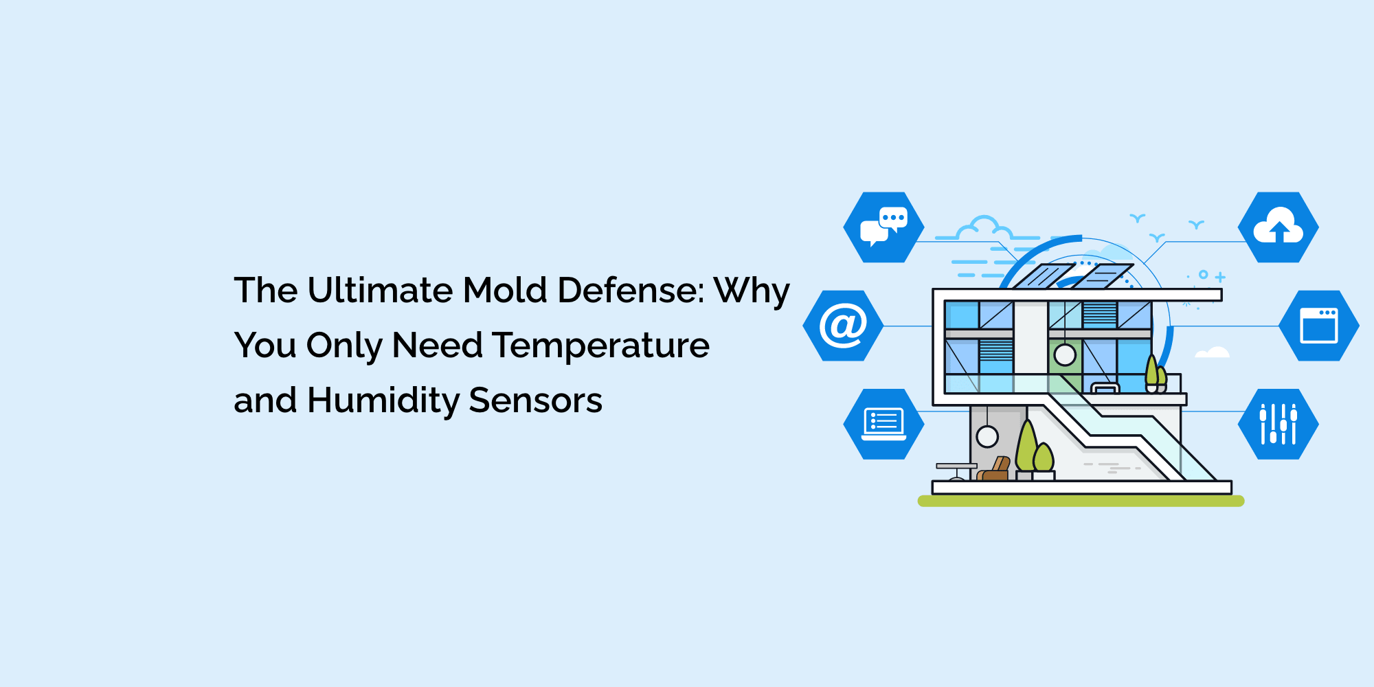 The Ultimate Mold Defense: Why You Only Need Temperature and Humidity Sensors