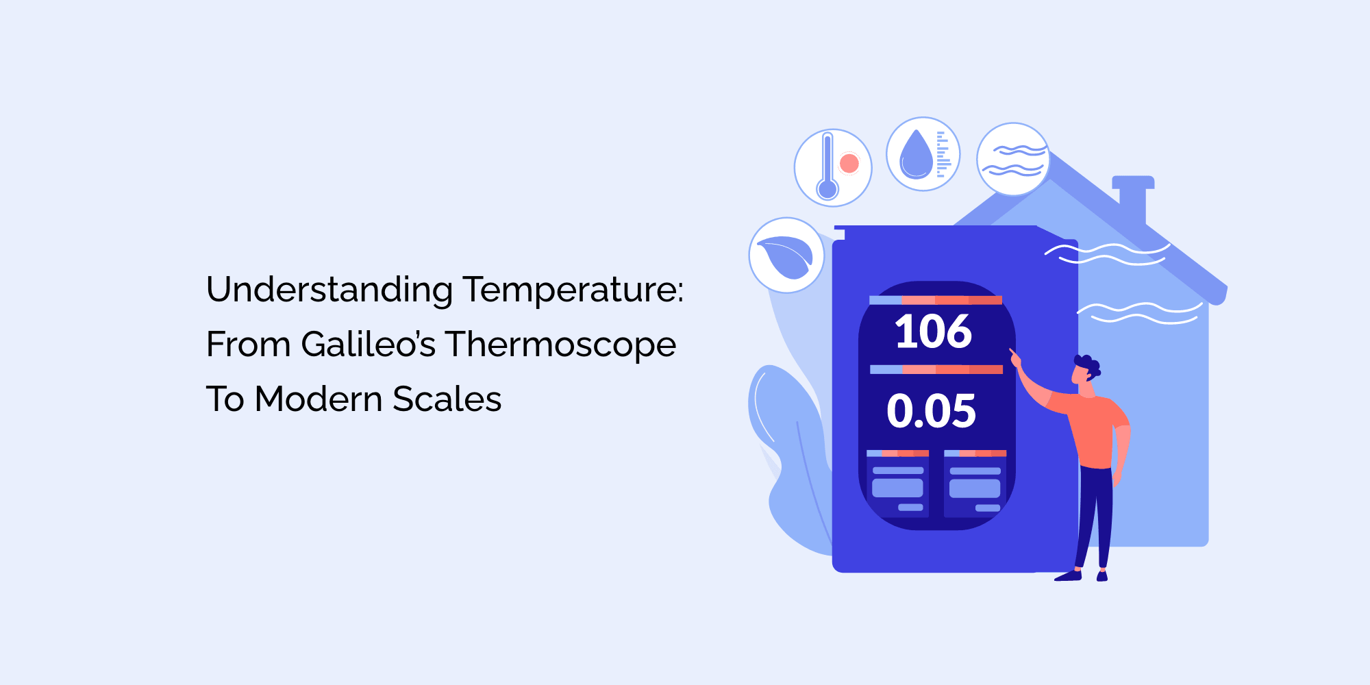 Understanding Temperature: From Galileo's Thermoscope to Modern Scales