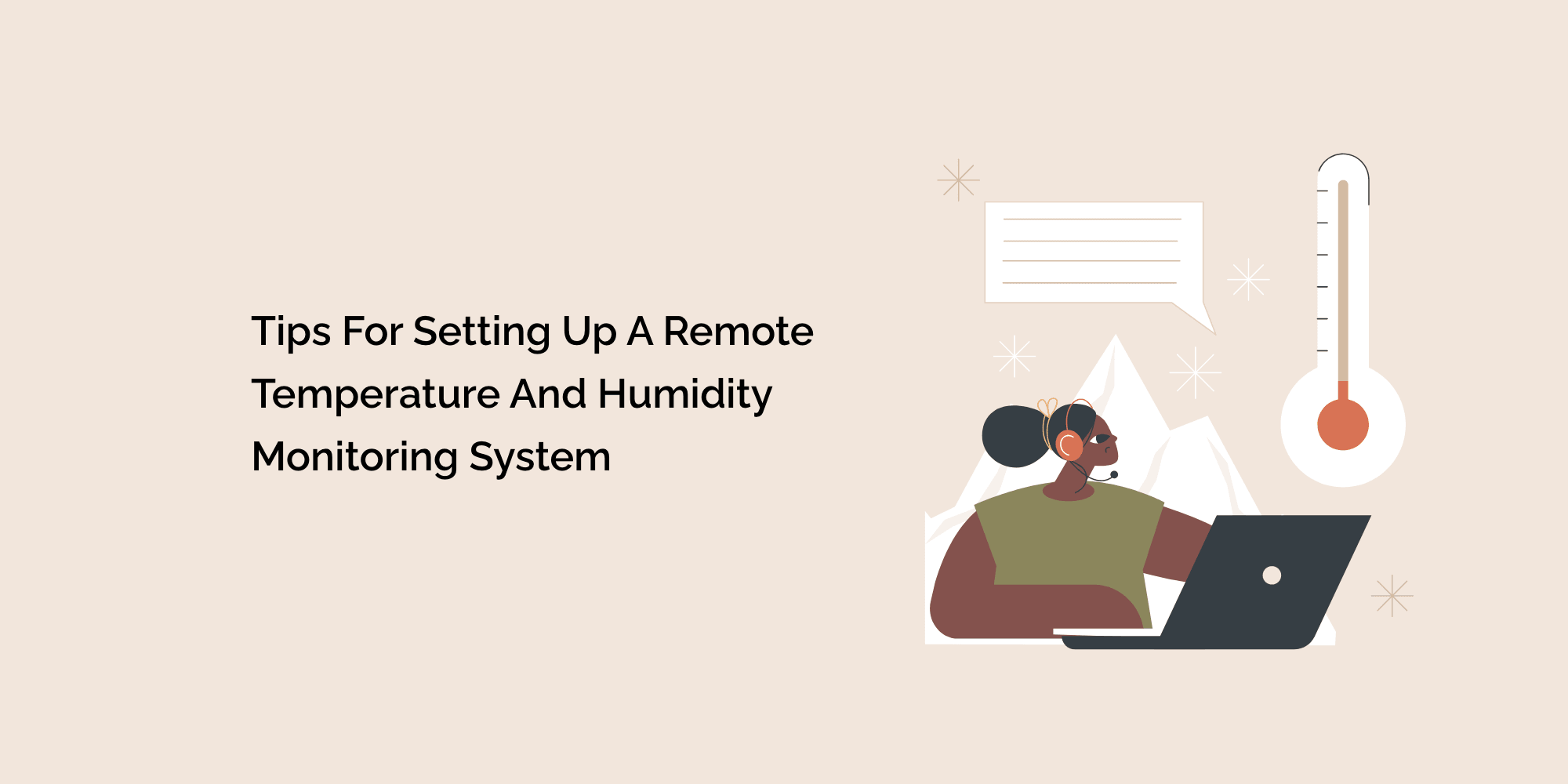 Tips for Setting Up a Remote Temperature and Humidity Monitoring System