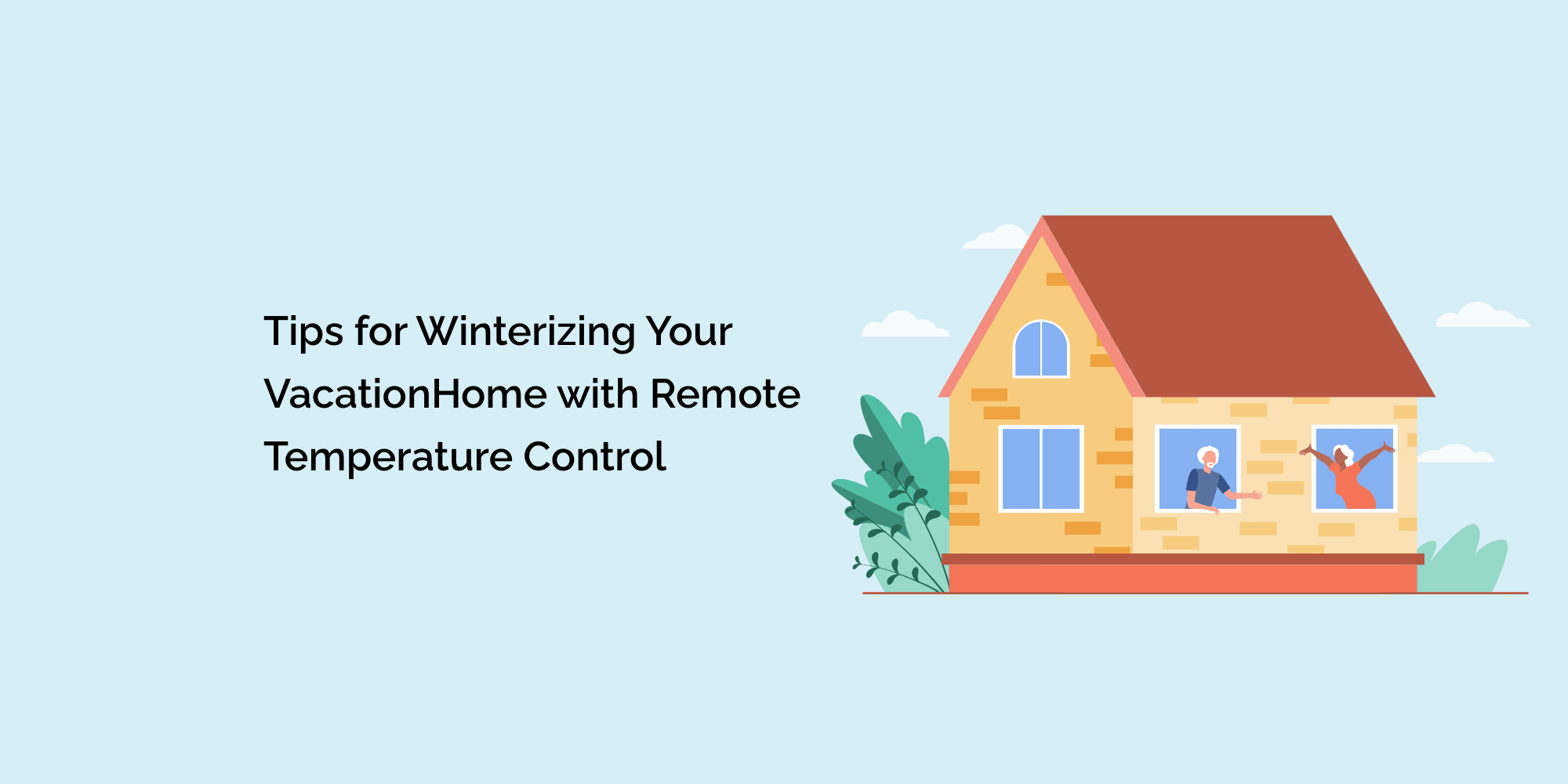 Tips for Winterizing Your Vacation Home with Remote Temperature Control