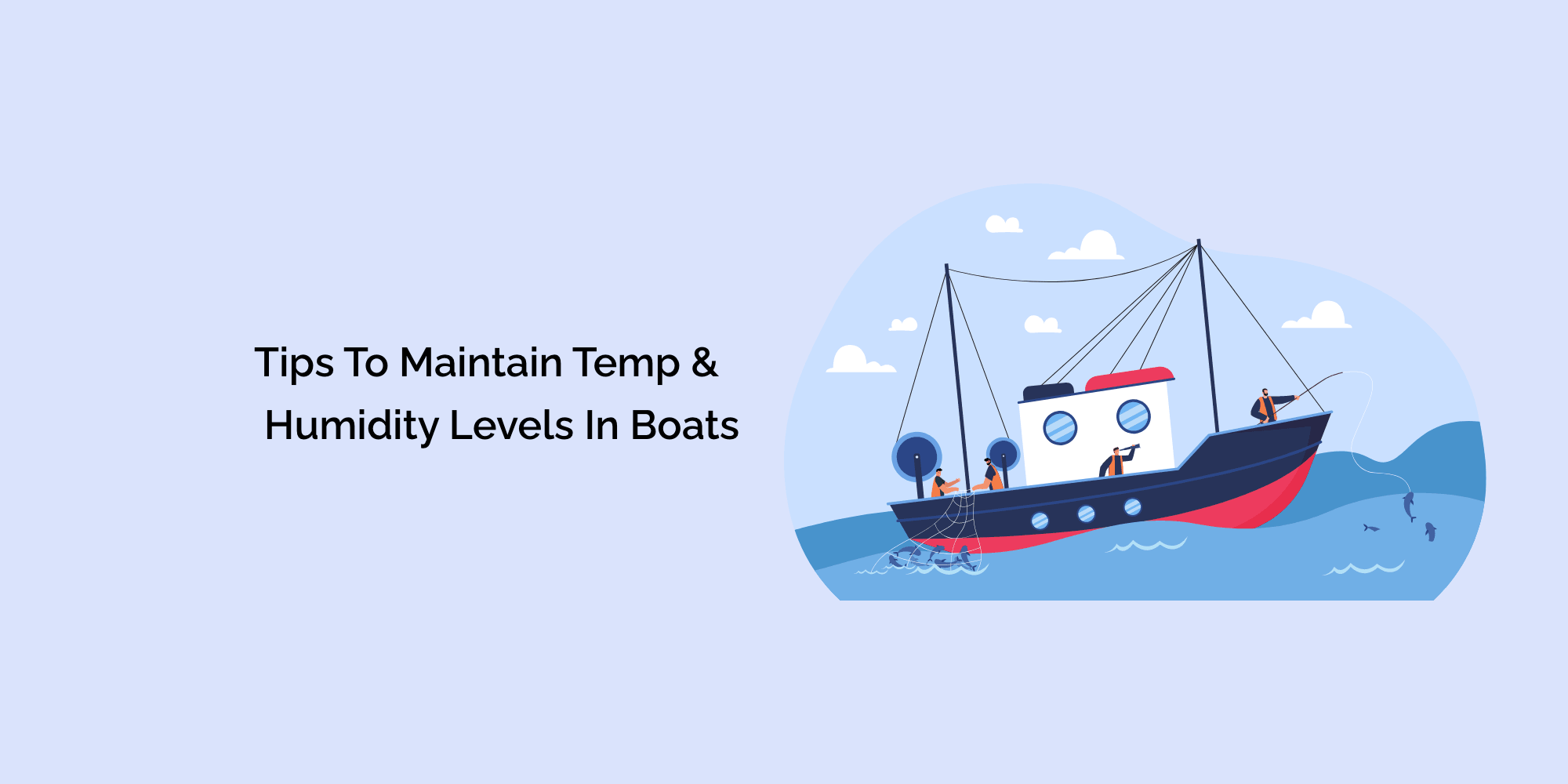 Tips to maintain temp and humidity levels in boats