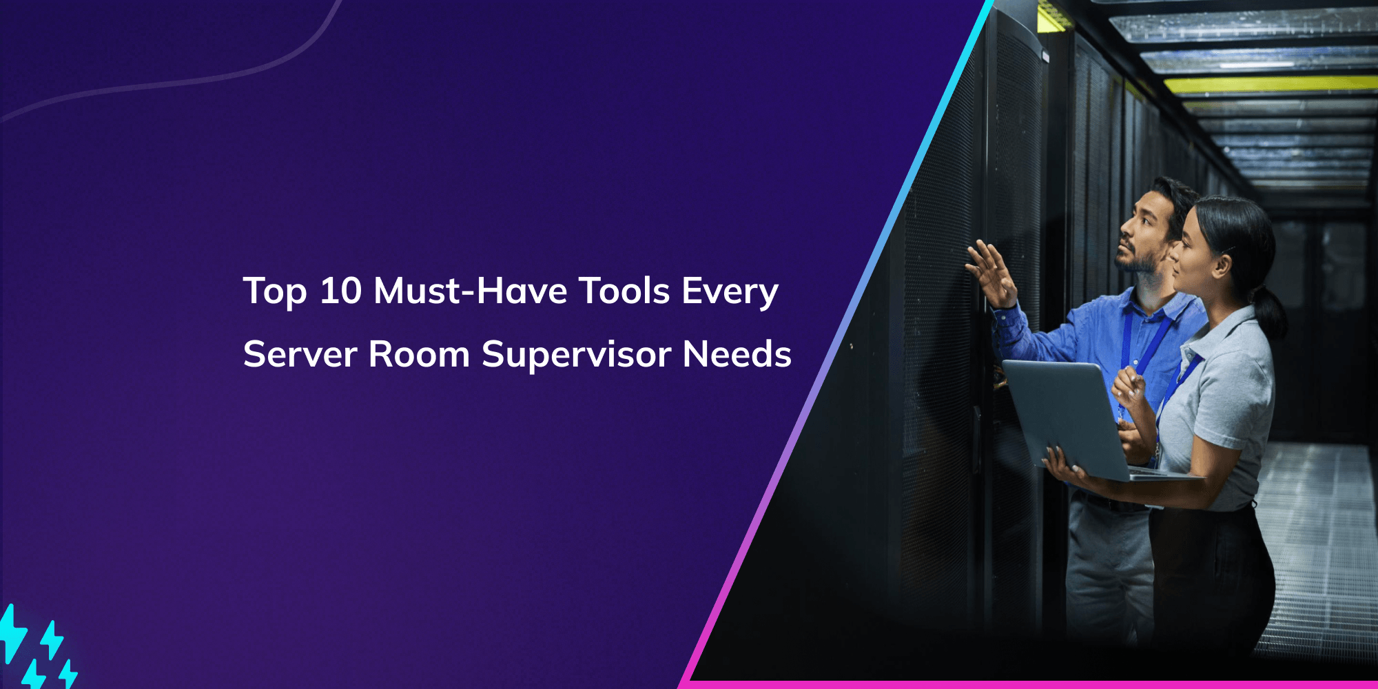 Top 10 Must-Have Tools Every Server Room Supervisor Needs