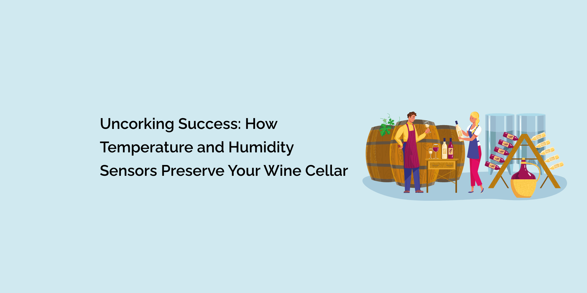 Uncorking Success: How Temperature and Humidity Sensors Preserve Your Wine Cellar