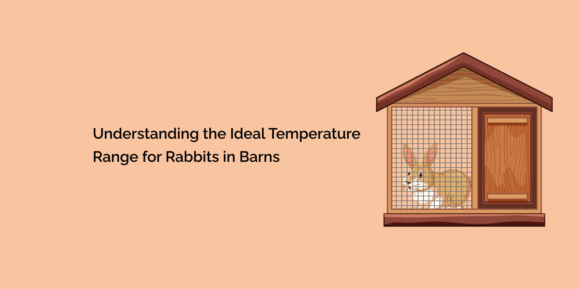 Understanding the Ideal Temperature Range for Rabbits in Barns