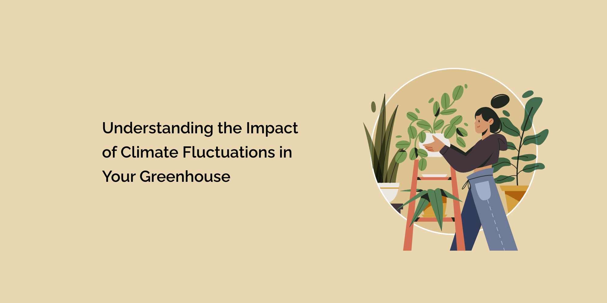 Understanding the Impact of Climate Fluctuations in Your Greenhouse