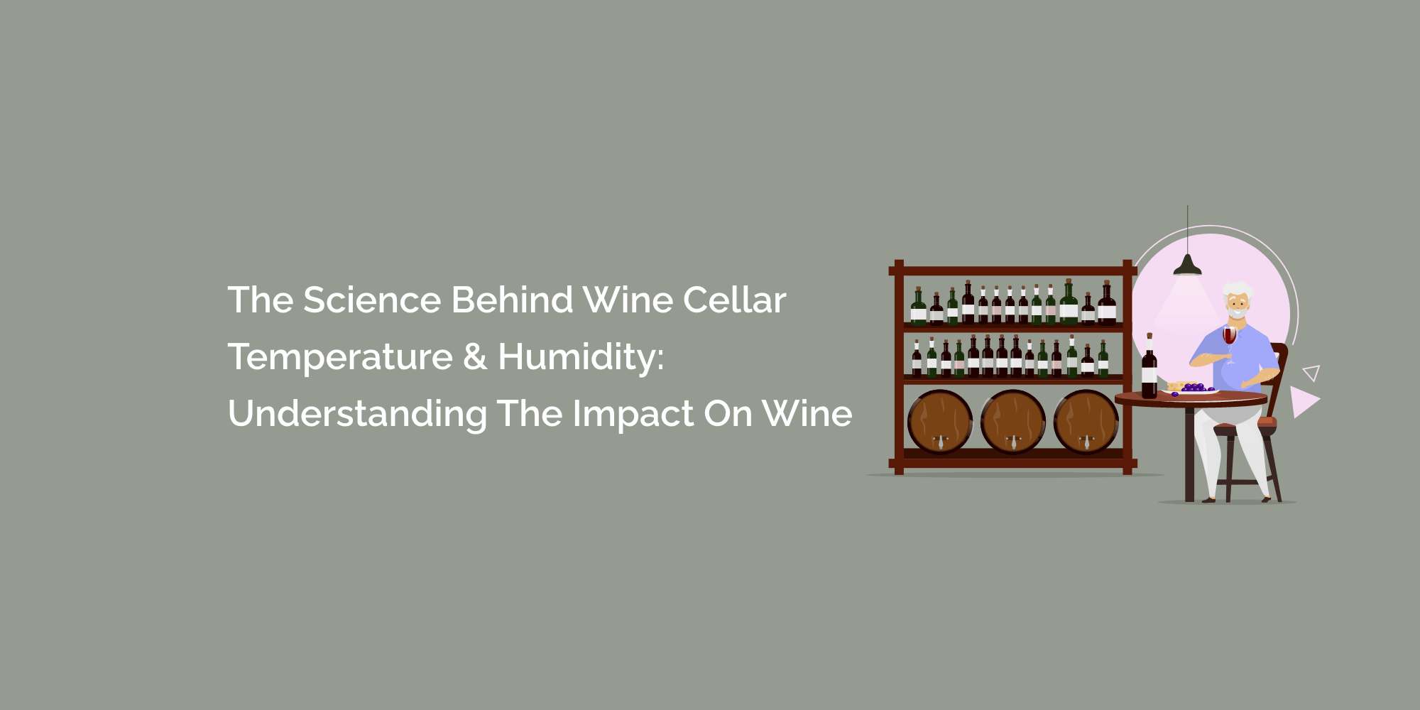 The Science Behind Wine Cellar Temperature & Humidity: Understanding the Impact on Wine