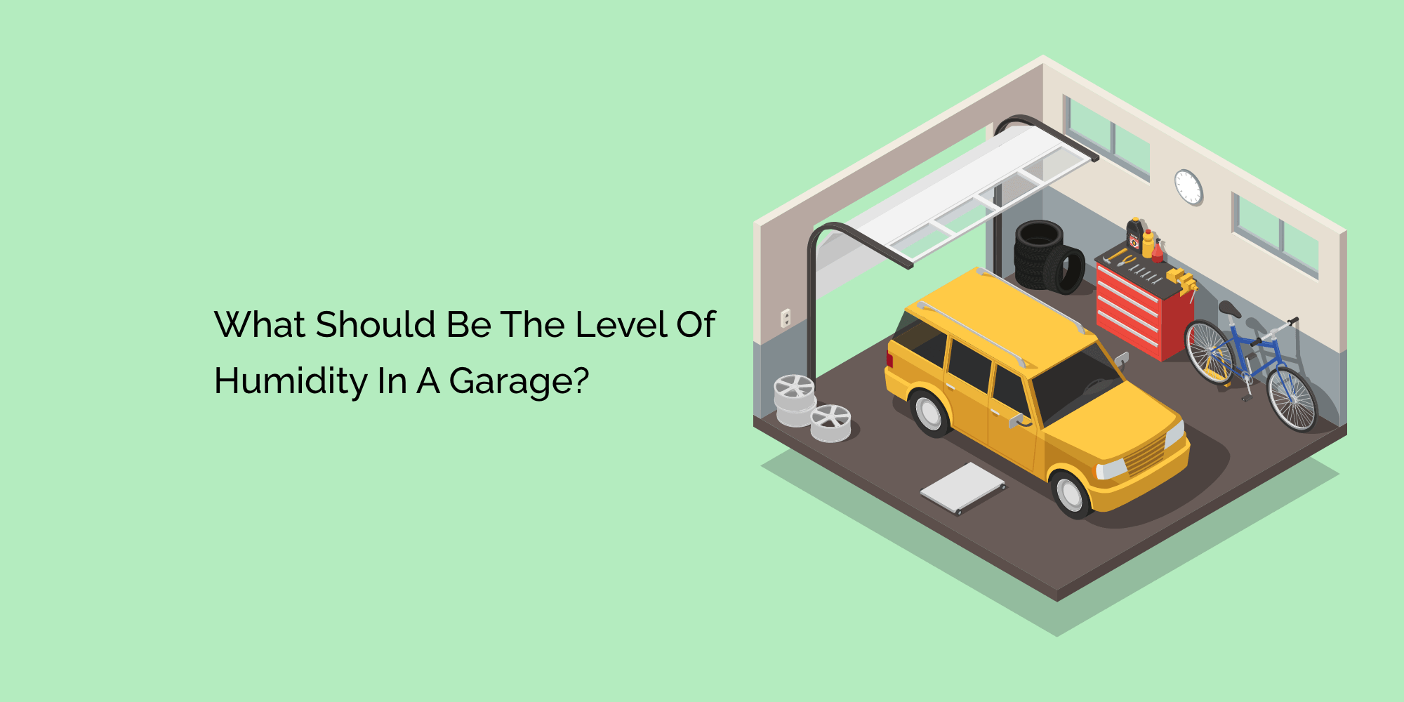 What should be the Level of Humidity in a Garage?