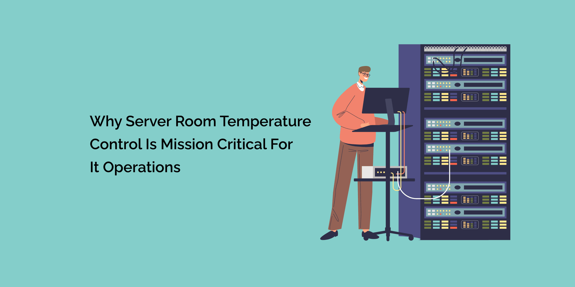 Server Critical Function Why Server Room Temperature Control is Mission Critical for IT ...