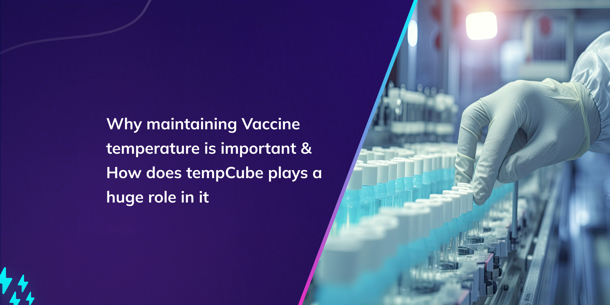 Why maintaining Vaccine temperature is important & How does tempCube plays a huge role in it