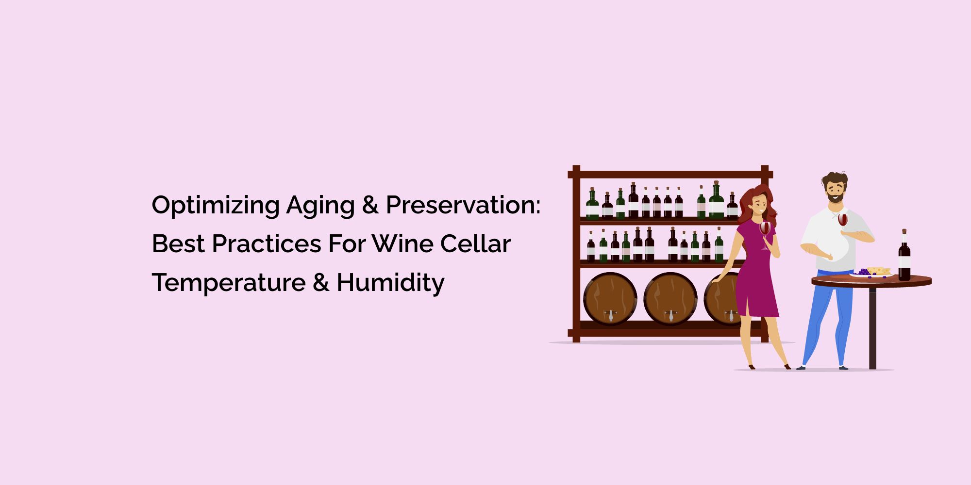 Optimizing Aging and Preservation: Best Practices for Wine Cellar Temperature & Humidity