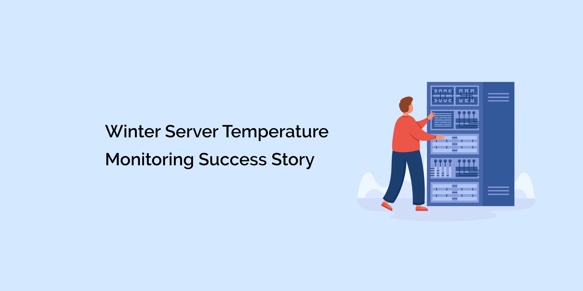 Case Study: Winter Server Temperature Monitoring Success Story