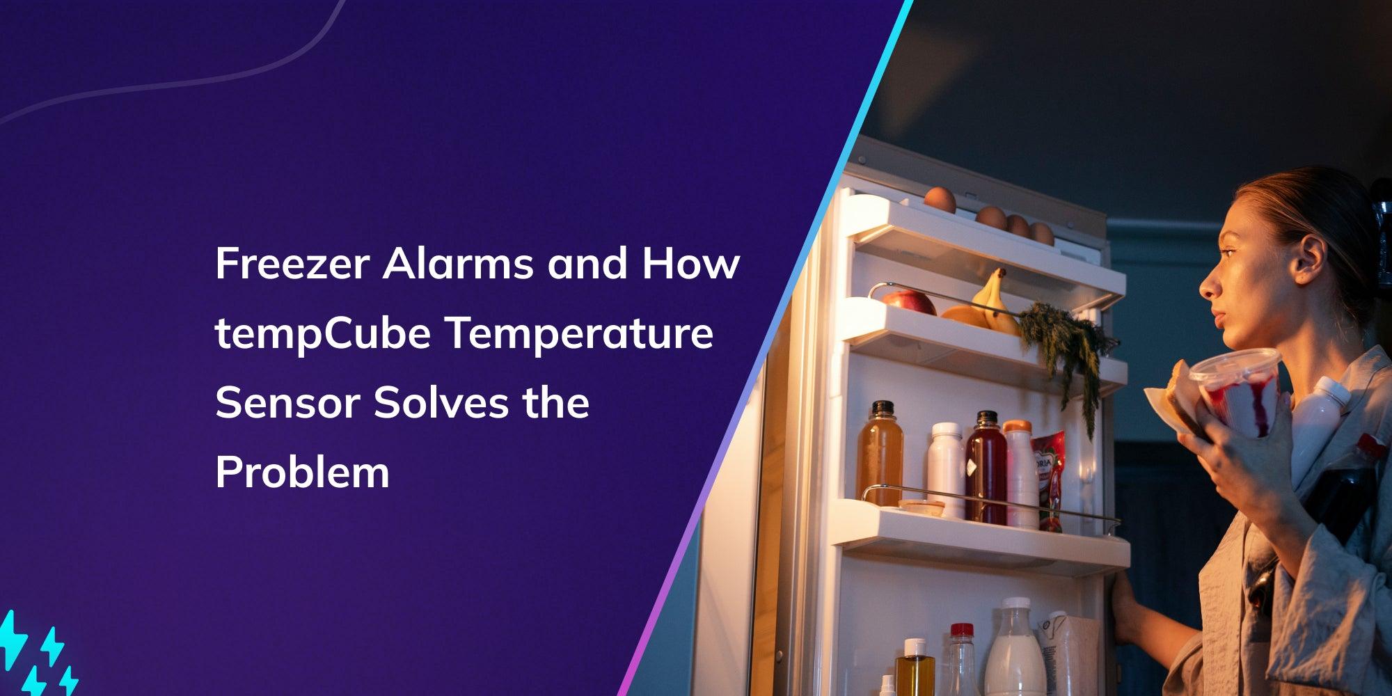Freezer Alarms and How tempCube Temperature Sensor Solves the Problem