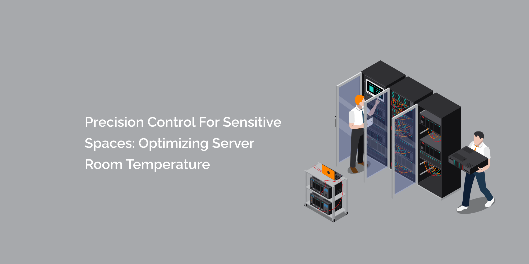 Precision Control for Sensitive Spaces: Optimizing Server Room Temperature