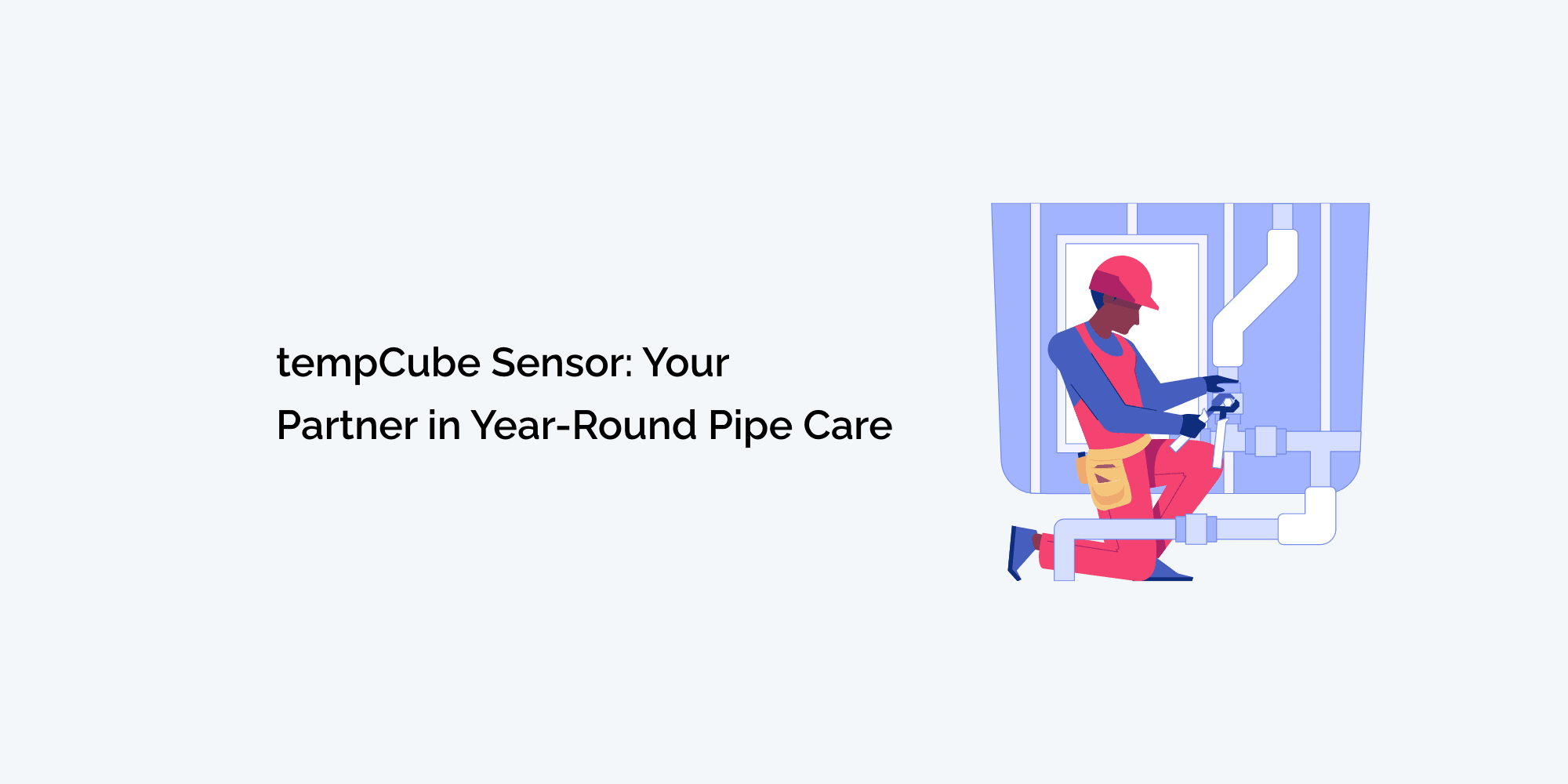 tempCube Sensor: Your Partner in Year-Round Pipe Care